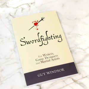 Swordfighting, for Writers, Game Designers and Martial...