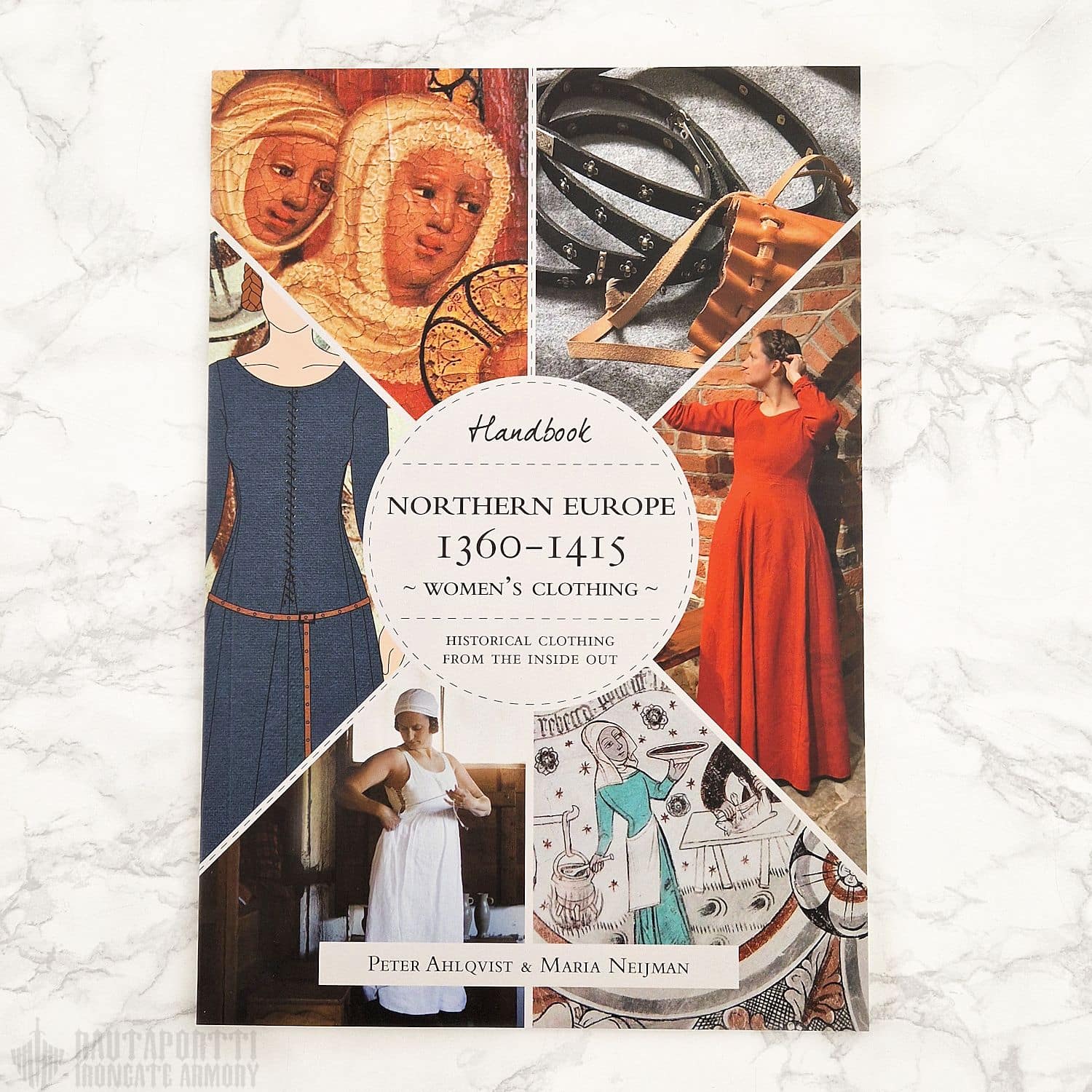Historical Clothing From the Inside Out – A Handbook for Women’s Clothing in Northern Europe 1360-1415 -kirjanen